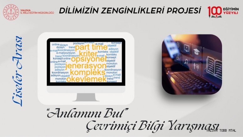 Yalova İl Milli Eğitim Müdürlüğünden Liseler Arası Anlamını Bul Çevrimiçi Bilgi Yarışması
