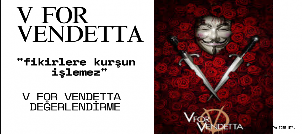 Fikirlere Kurşun İşlemez: V For Vendetta Değerlendirme
