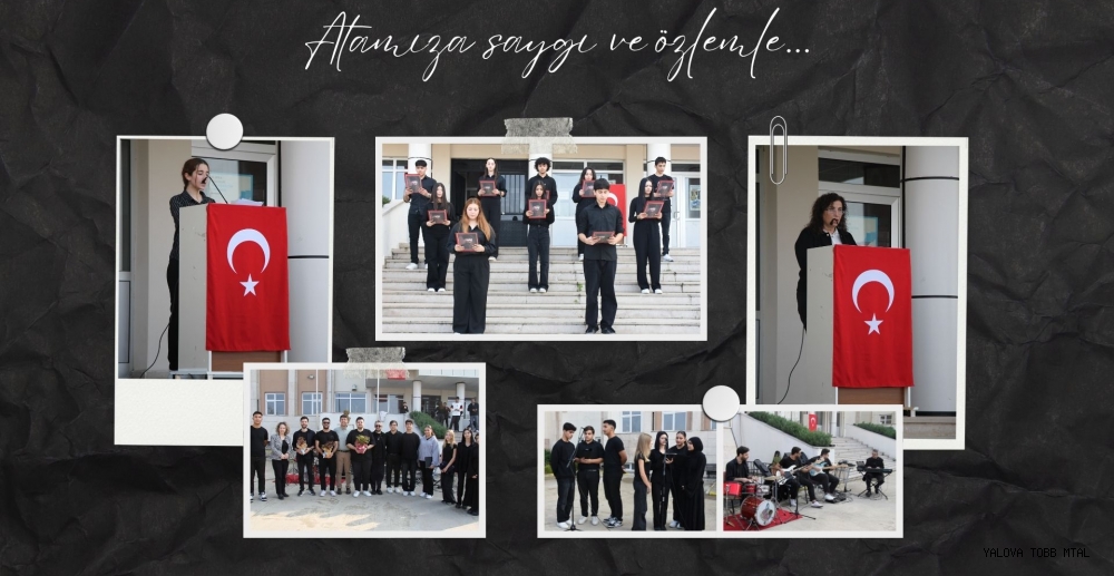 Yalova TOBB MTAL’de 10 Kasım’da Atatürk’e Saygı ve Özlem