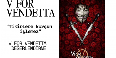 Fikirlere Kurşun İşlemez: V For Vendetta Değerlendirme