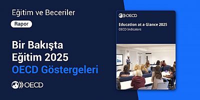 Türkiye'nin Eğitimde Yükselişi, OECD Raporuna Yansıdı